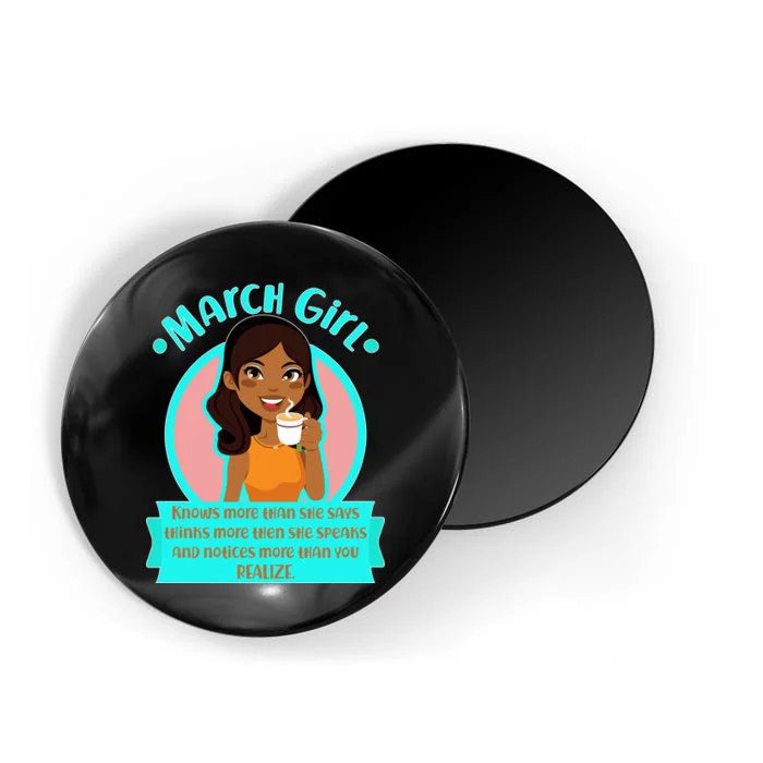 March Birthday Girl Knows More Than You Realize Magnet