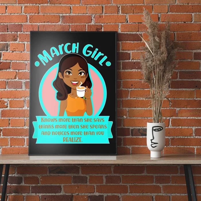 March Birthday Girl Knows More Than You Realize Poster