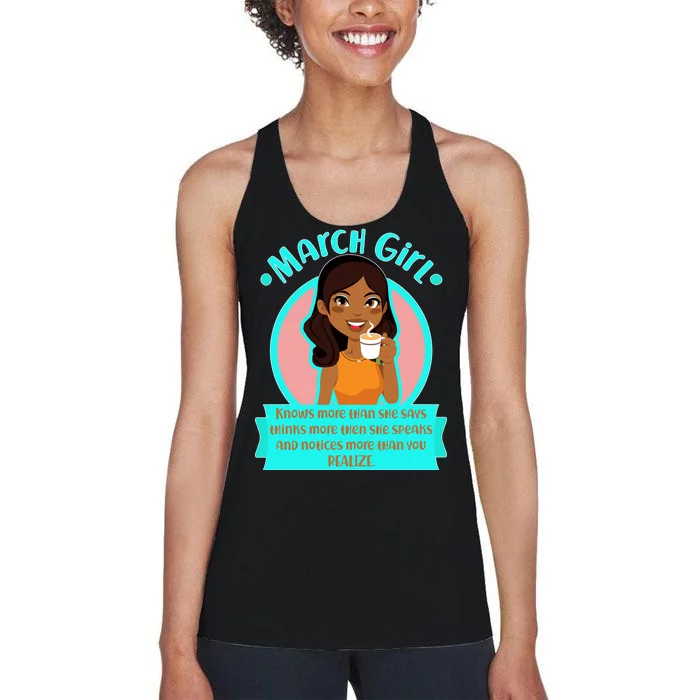 March Birthday Girl Knows More Than You Realize Women's Racerback Tank