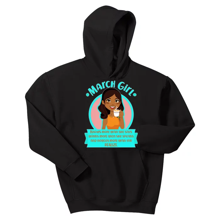 March Birthday Girl Knows More Than You Realize Kids Hoodie