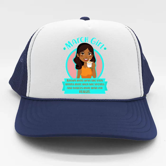 March Birthday Girl Knows More Than You Realize Trucker Hat