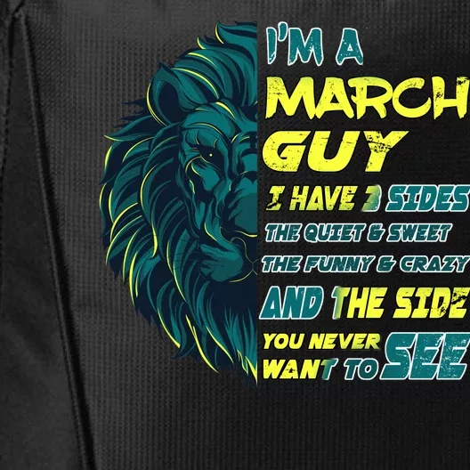 March Birthday Guy Has 3 Sides Sweet Funny Crazy City Backpack