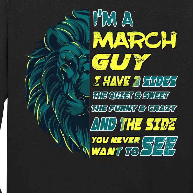 March Birthday Guy Has 3 Sides Sweet Funny Crazy Tall Long Sleeve T-Shirt