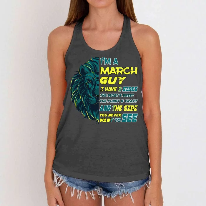 March Birthday Guy Has 3 Sides Sweet Funny Crazy Women's Knotted Racerback Tank