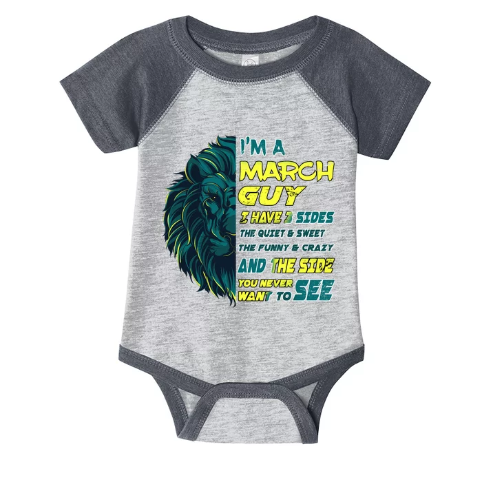 March Birthday Guy Has 3 Sides Sweet Funny Crazy Infant Baby Jersey Bodysuit