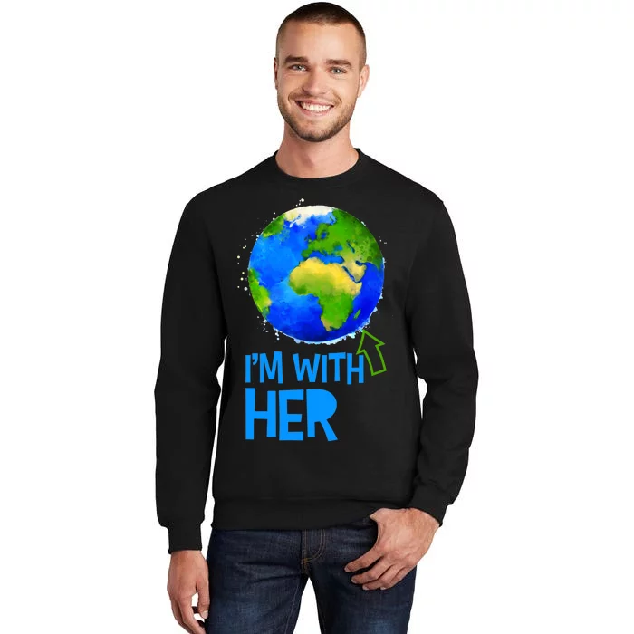 March For Science I'm With Her Earth Globe Scientists Tall Sweatshirt