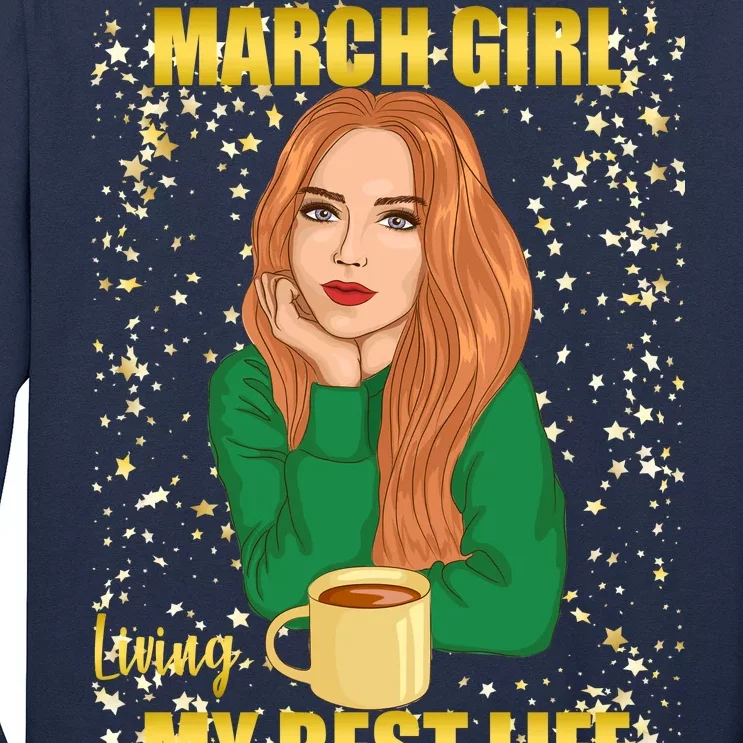 March Girl Living My Best Life Long Sleeve Shirt