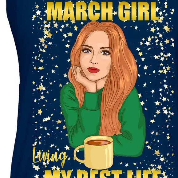 March Girl Living My Best Life Ladies Essential Flowy Tank