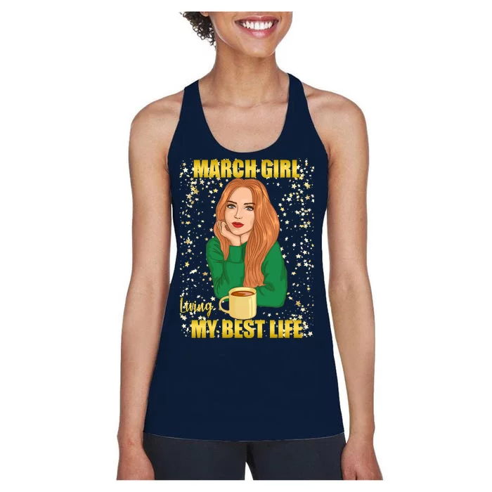 March Girl Living My Best Life Women's Racerback Tank