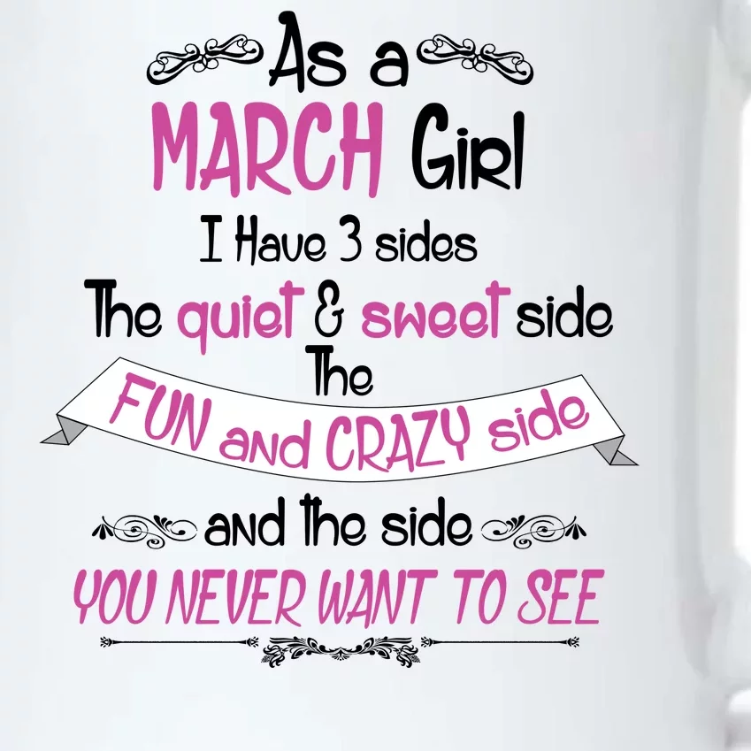 March Girl Sweet But Crazy Funny Birthday Black Color Changing Mug