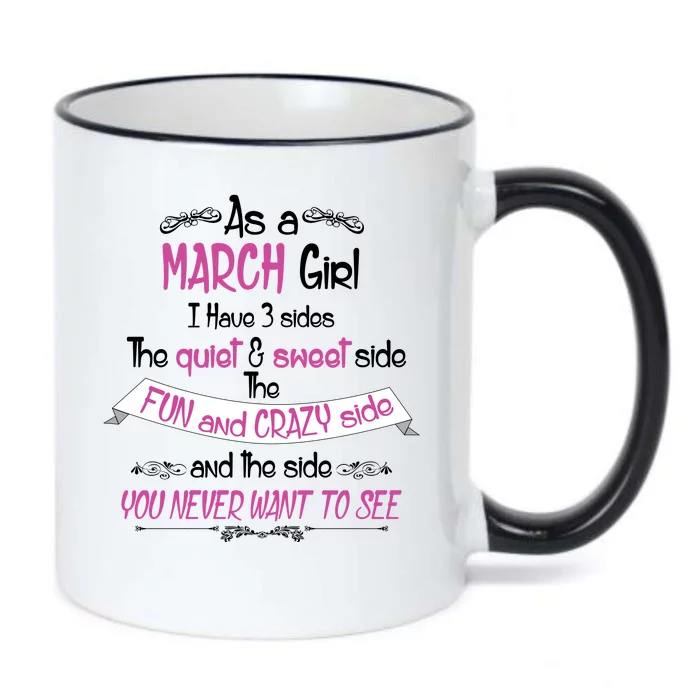 March Girl Sweet But Crazy Funny Birthday Black Color Changing Mug