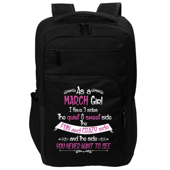 March Girl Sweet But Crazy Funny Birthday Impact Tech Backpack