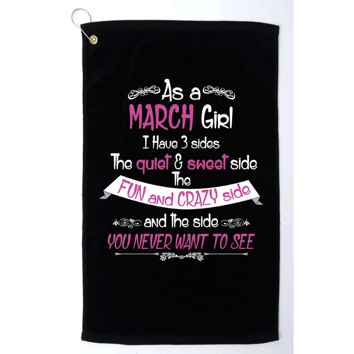 March Girl Sweet But Crazy Funny Birthday Platinum Collection Golf Towel