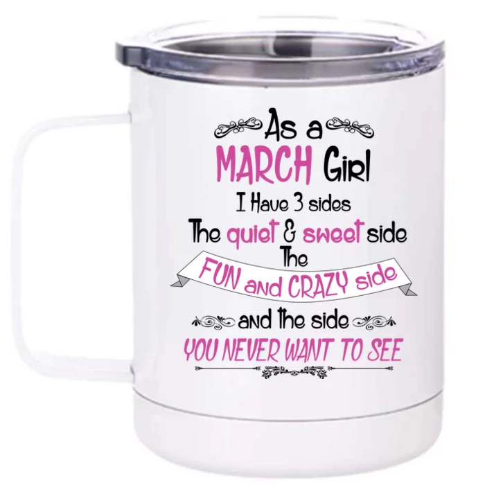 March Girl Sweet But Crazy Funny Birthday Front & Back 12oz Stainless Steel Tumbler Cup