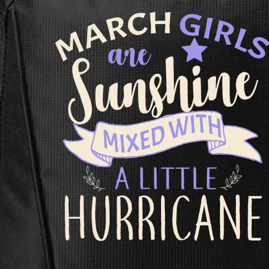 March Girls Are Sunshine Mixed With Hurricane City Backpack