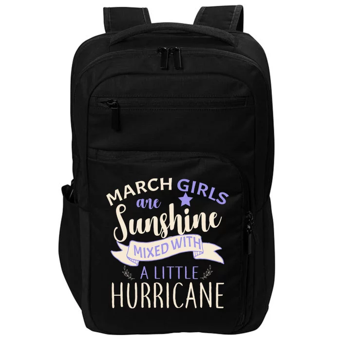 March Girls Are Sunshine Mixed With Hurricane Impact Tech Backpack