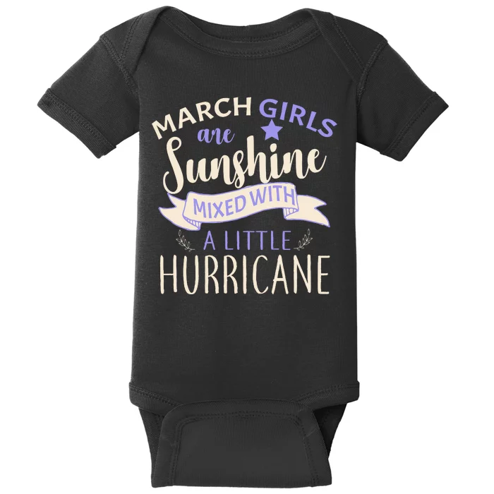 March Girls Are Sunshine Mixed With Hurricane Baby Bodysuit