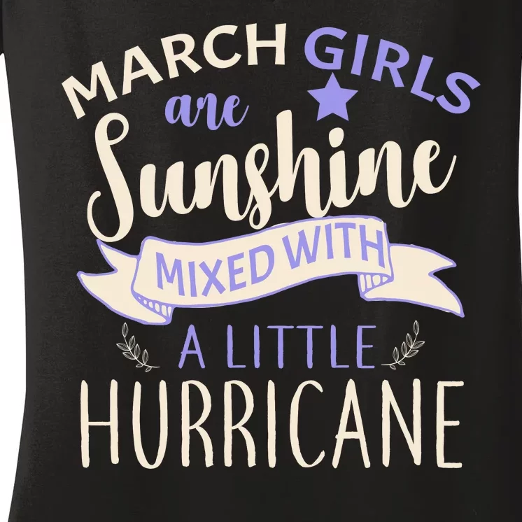 March Girls Are Sunshine Mixed With Hurricane Women's V-Neck T-Shirt