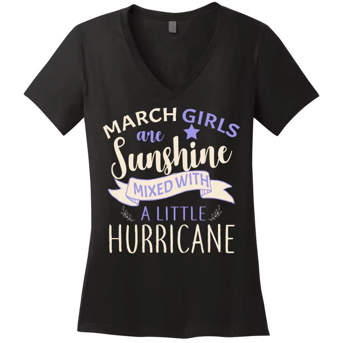 March Girls Are Sunshine Mixed With Hurricane Women's V-Neck T-Shirt