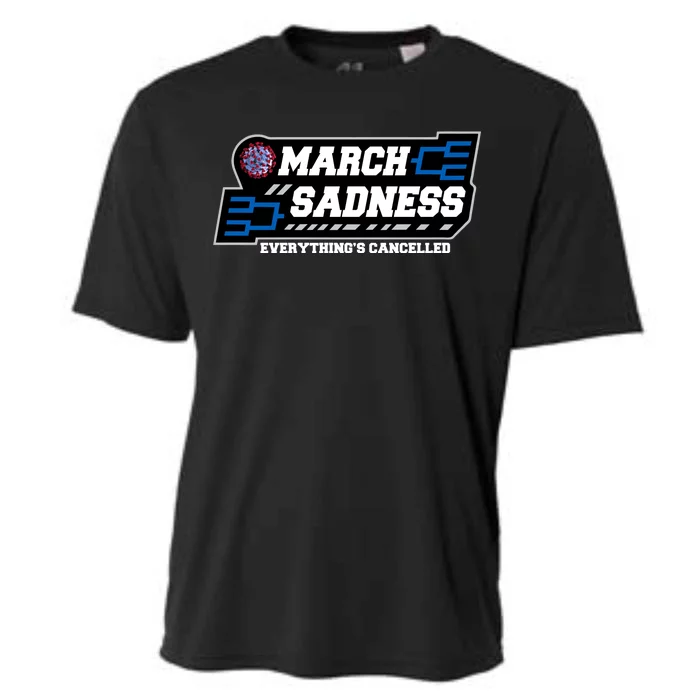 March Sadness 2020 Everything's Cancelled Cooling Performance Crew T-Shirt