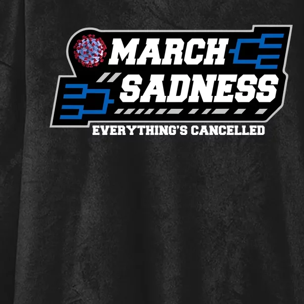 March Sadness 2020 Everything's Cancelled Hooded Wearable Blanket