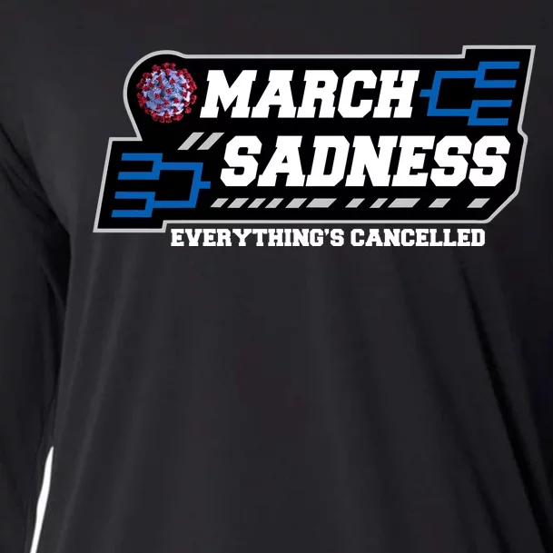 March Sadness 2020 Everything's Cancelled Cooling Performance Long Sleeve Crew