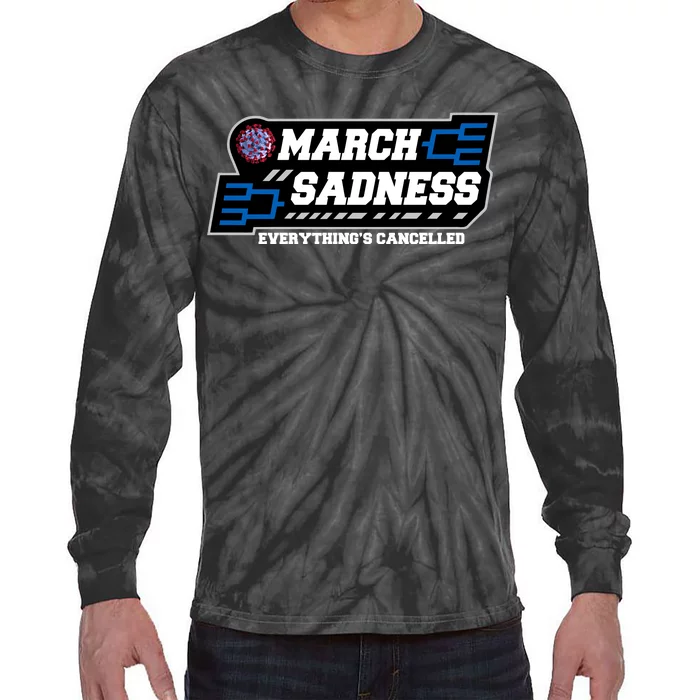 March Sadness 2020 Everything's Cancelled Tie-Dye Long Sleeve Shirt