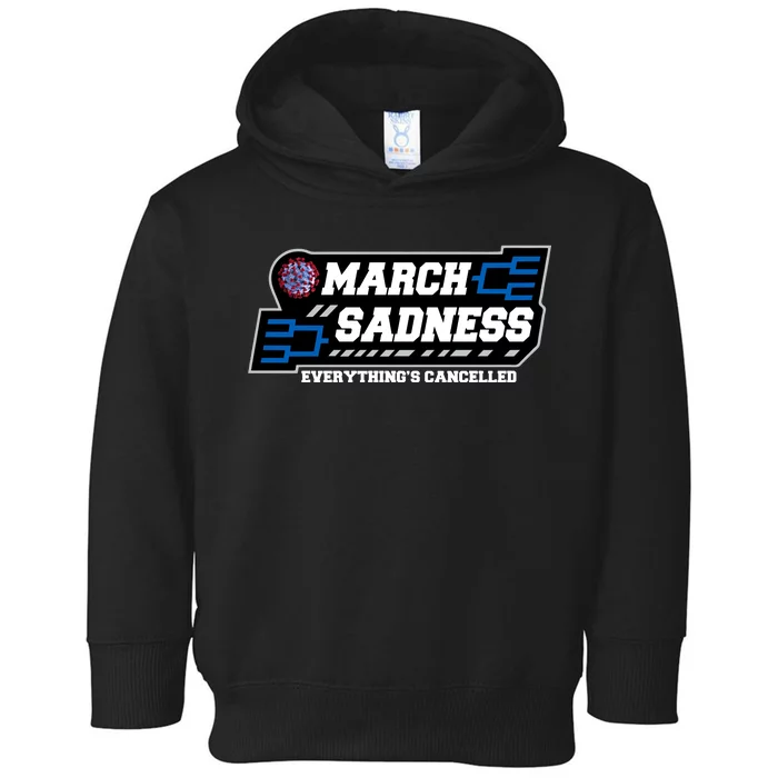 March Sadness 2020 Everything's Cancelled Toddler Hoodie