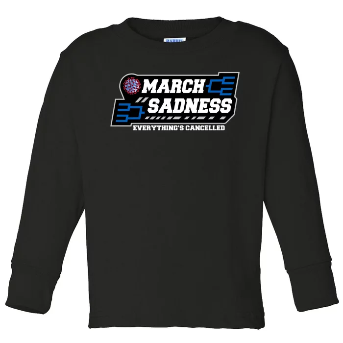 March Sadness 2020 Everything's Cancelled Toddler Long Sleeve Shirt