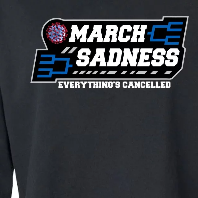 March Sadness 2020 Everything's Cancelled Cropped Pullover Crew