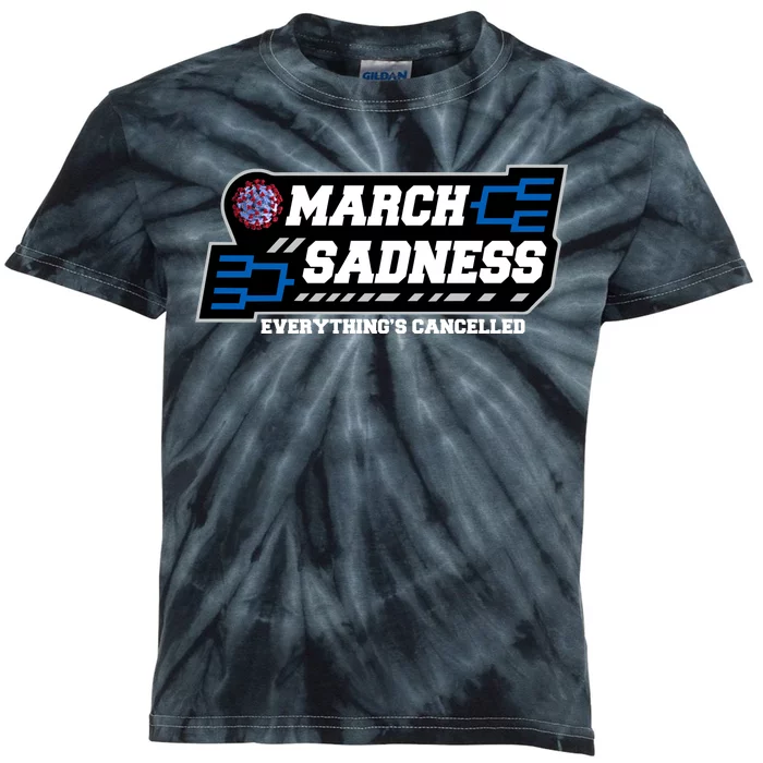 March Sadness 2020 Everything's Cancelled Kids Tie-Dye T-Shirt