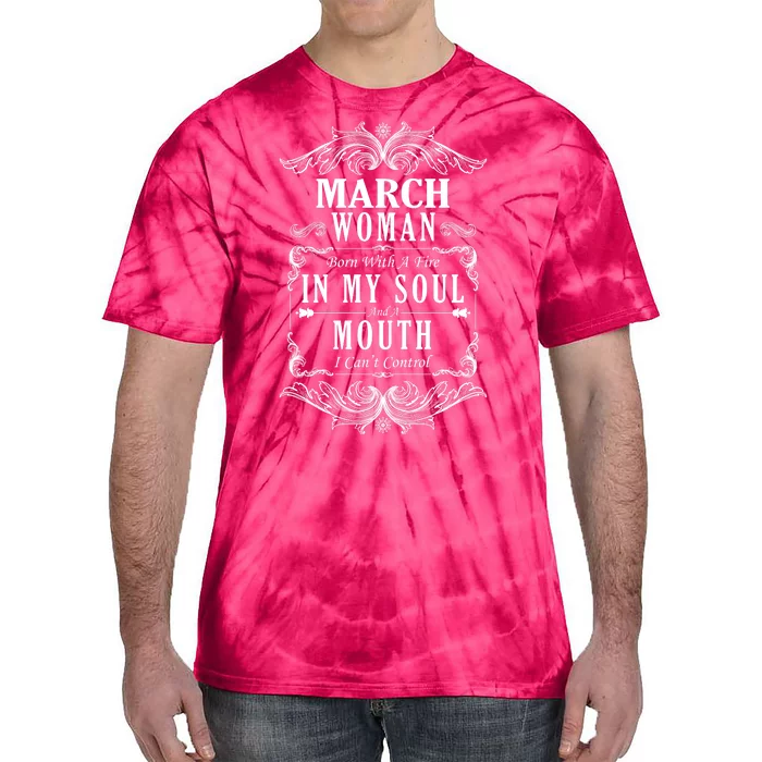 March Woman Funny Birthday Tie-Dye T-Shirt