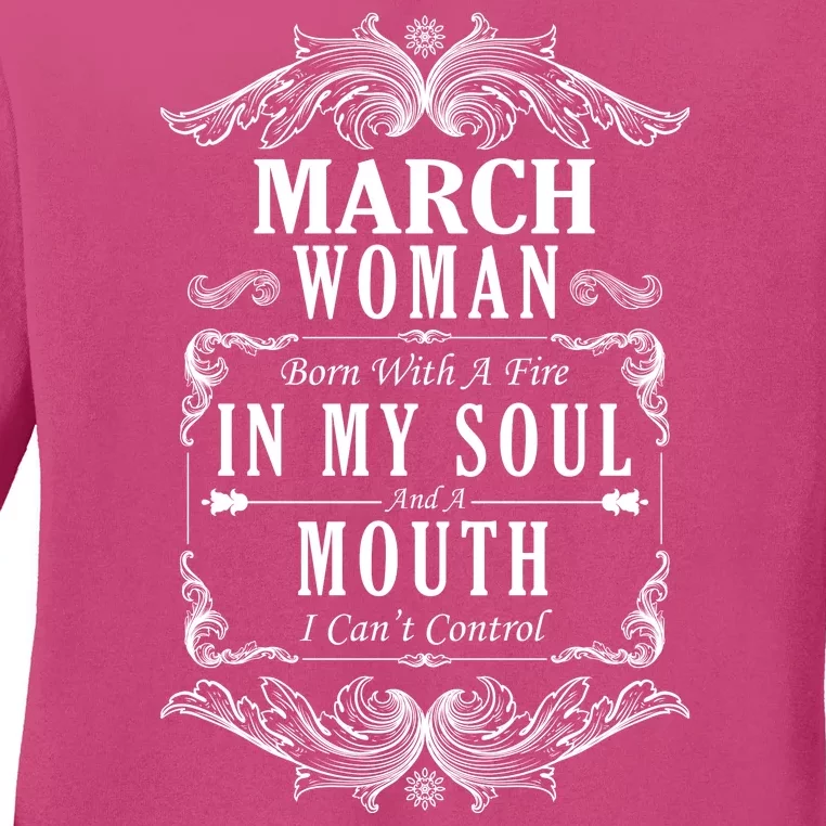 March Woman Funny Birthday Ladies Long Sleeve Shirt