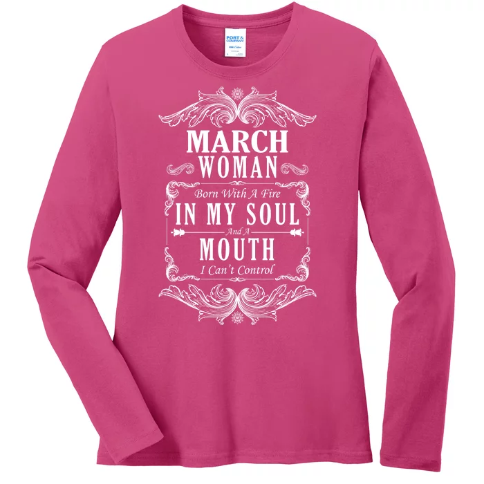 March Woman Funny Birthday Ladies Long Sleeve Shirt