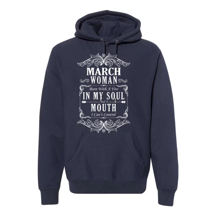 March Woman Funny Birthday Premium Hoodie