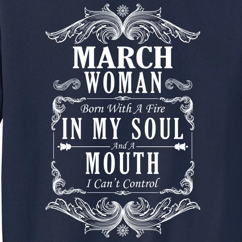 March Woman Funny Birthday Tall Sweatshirt