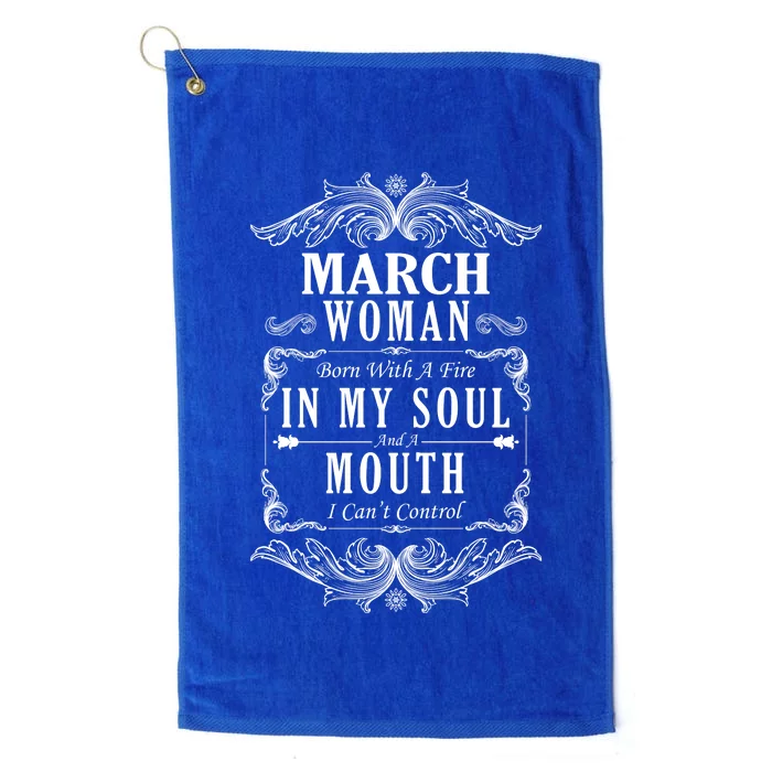 March Woman Funny Birthday Platinum Collection Golf Towel