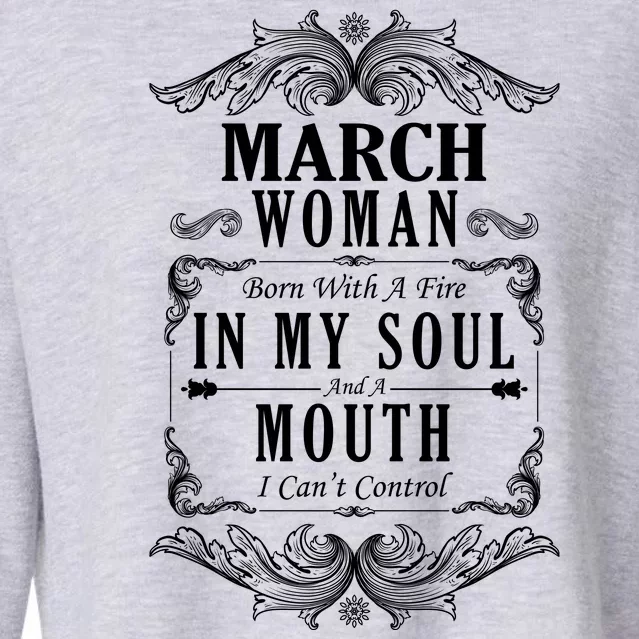 March Woman Funny Birthday Cropped Pullover Crew