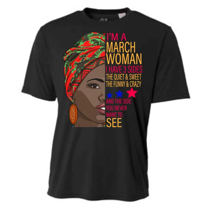 March Woman I Have 3 Sides You Never Want To See Cooling Performance Crew T-Shirt