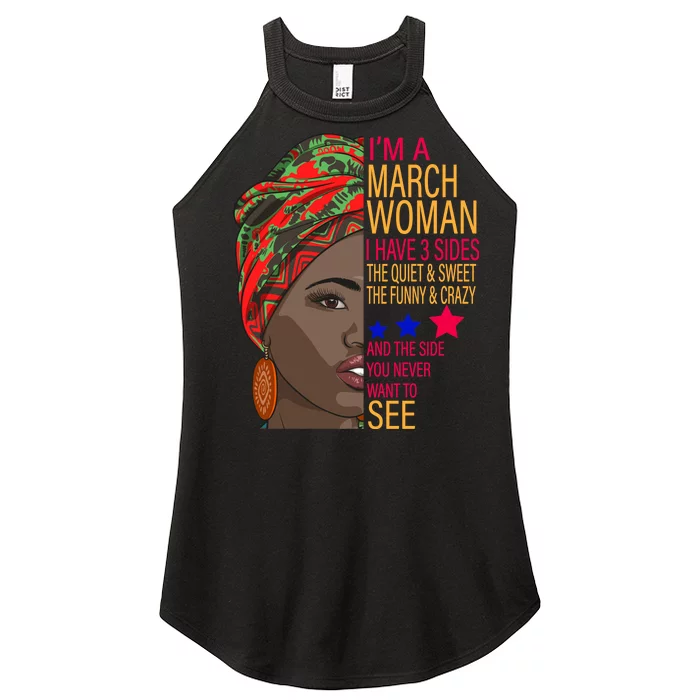 March Woman I Have 3 Sides You Never Want To See Women’s Perfect Tri Rocker Tank