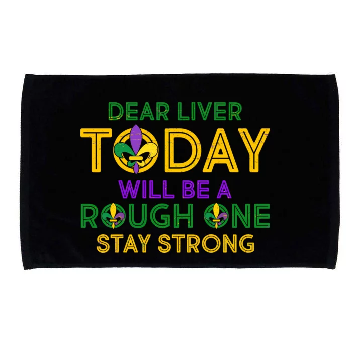 Mardi Gras Dear Liver Today Will Be A Rough One Microfiber Hand Towel