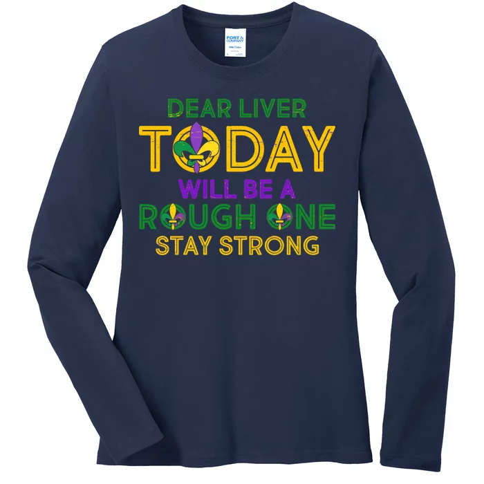 Mardi Gras Dear Liver Today Will Be A Rough One Ladies Long Sleeve Shirt