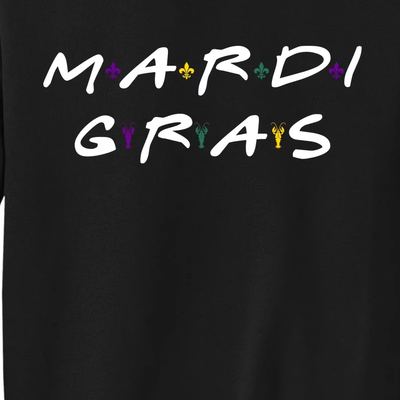 Mardi Gras Friends Tall Sweatshirt