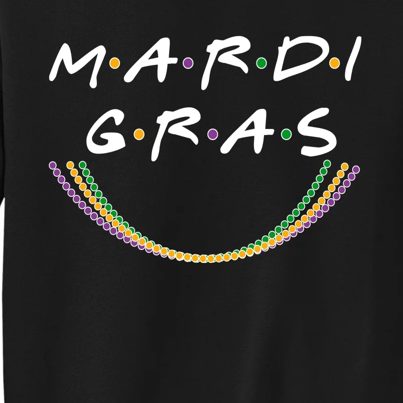 Mardi Gras Friends Meme Tall Sweatshirt