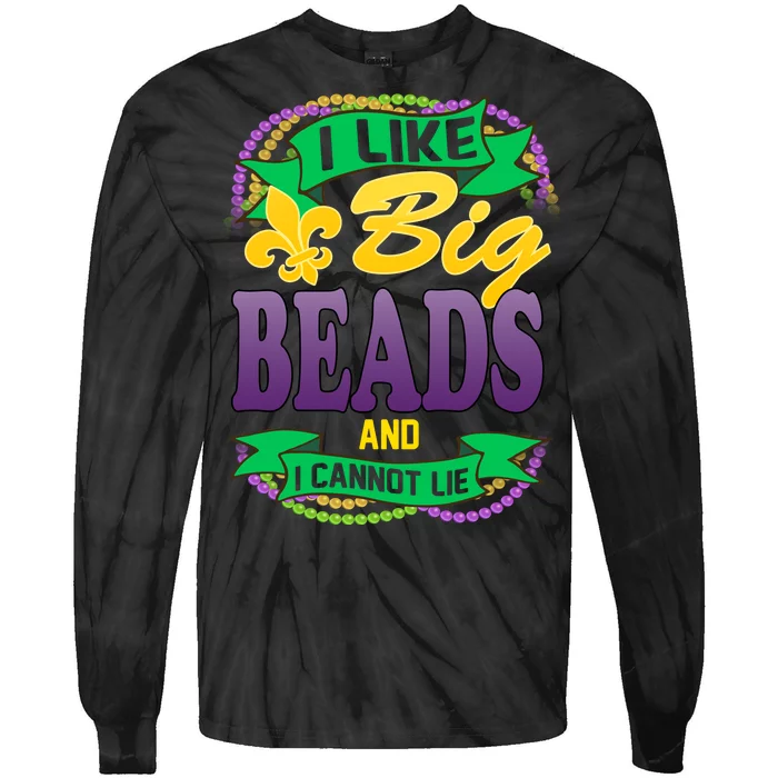 Mardi Gras I like big beads and i cannot lie Tie-Dye Long Sleeve Shirt