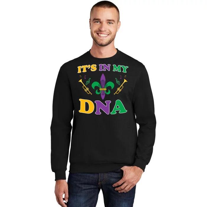 Mardi Gras It's My DNA Tall Sweatshirt