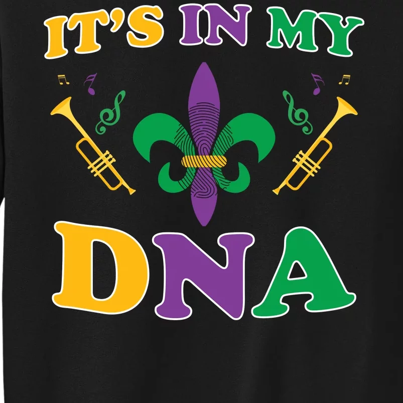 Mardi Gras It's My DNA Tall Sweatshirt