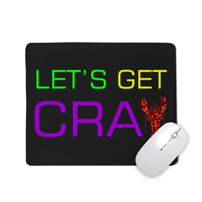 Mardi Gras Let's Get Cray Mousepad