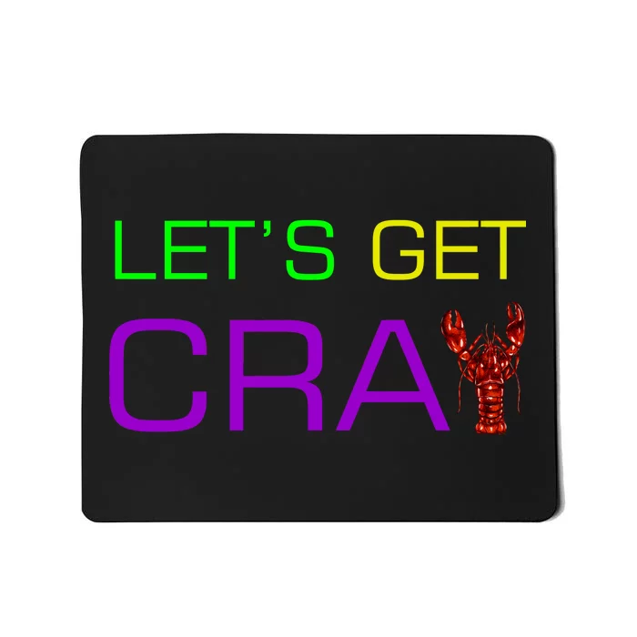 Mardi Gras Let's Get Cray Mousepad