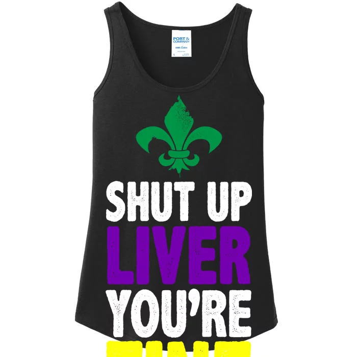 Mardi Gras Shut Up Liver You're Fine Ladies Essential Tank